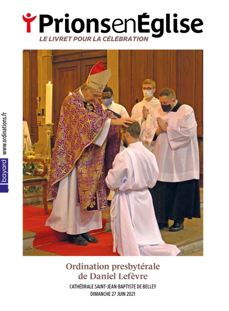 Ordination presbytérale de Daniel Lefèvre - Cathédrale Saint-Jean-Baptiste de Belley le dimanche 27 juin 2021 – Diocèse de Belley-Ars
