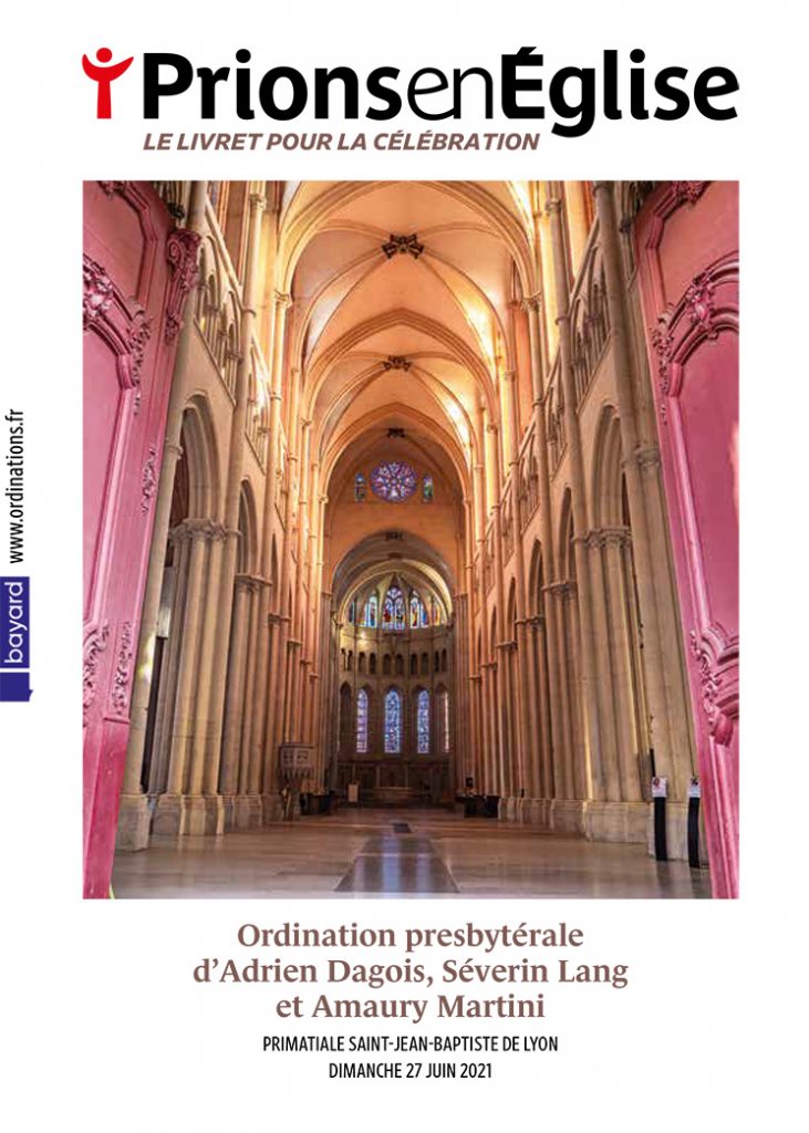 Ordination presbytérale d’Adrien Dagois, Séverin Lang et Amaury Martini - Primatiale Saint-Jean-Baptiste de Lyon, le dimanche 27 juin 2021 – Diocèse de Lyon