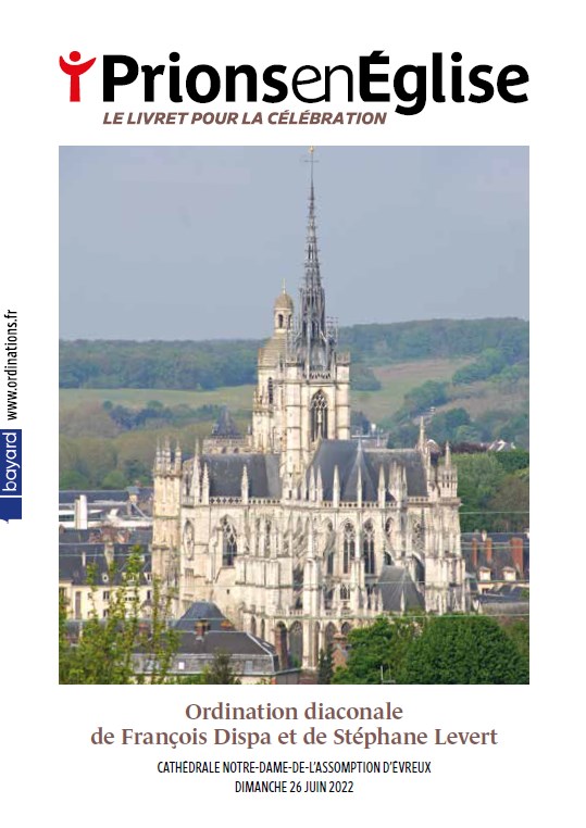 Ordination diaconale de François Dispa et Stéphane Levert - Cathédrale Notre-Dame-de-l’Assomption, le dimanche 26 juin 2022 – Diocèse d’Évreux